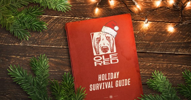 Ole Red Holiday Survival Guide